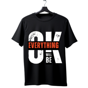 "Everything Will Be OK" Bold Distressed Graphic T-Shirt — Positive Mindset Tee
